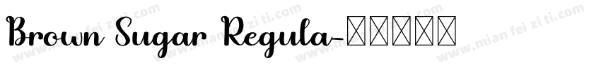 Brown Sugar Regula字体转换